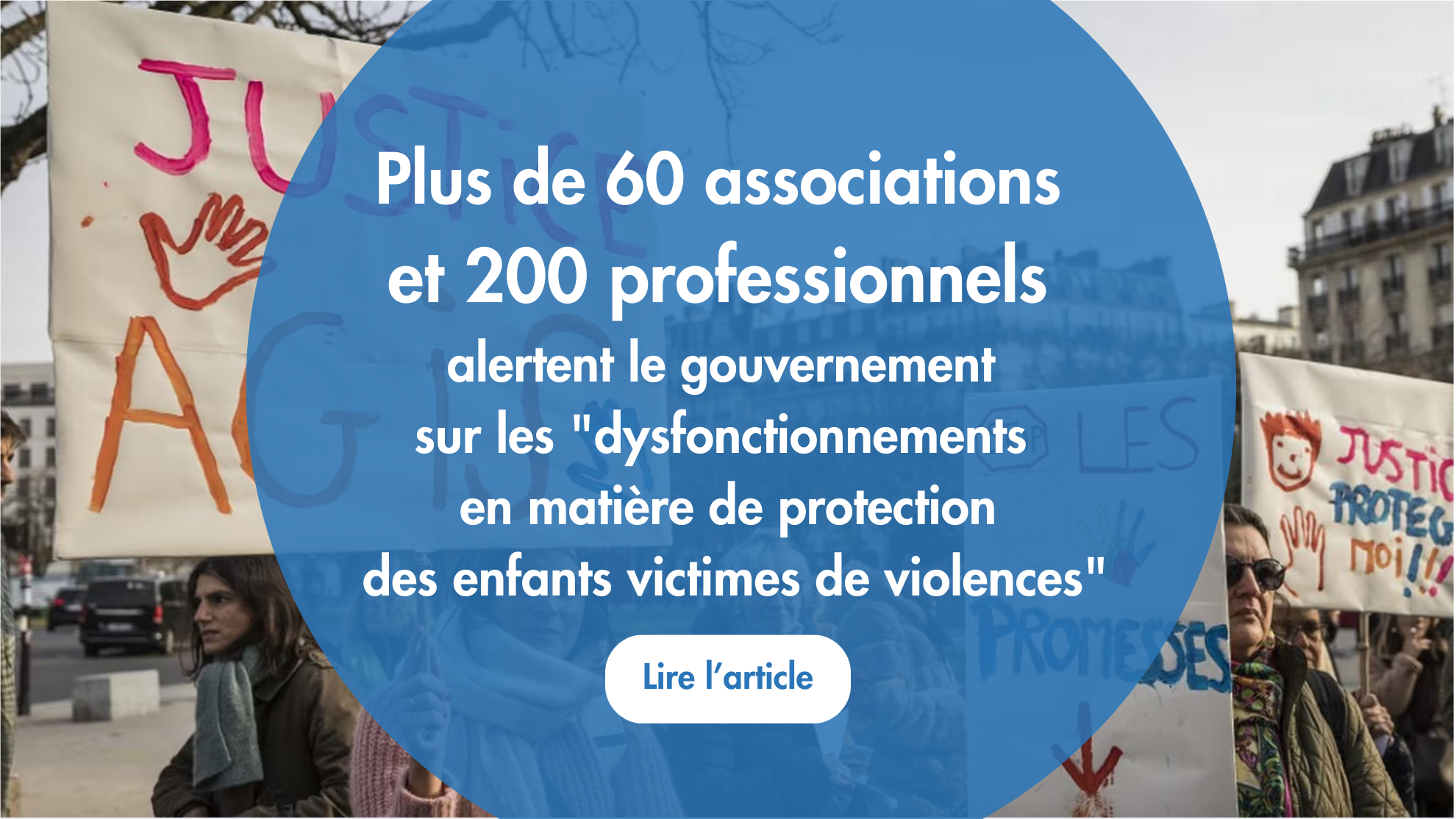 Plus de 60 associations et 200 professionnels alertent le gouvernement sur les dysfonctionnements en matière de protection des enfants victimes de violences